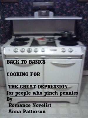 cover image of Back to Basics Cooking for the Great Depression
